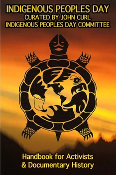 Image of Indigenous Peoples Day: A Handbook for Activists & Documentary History